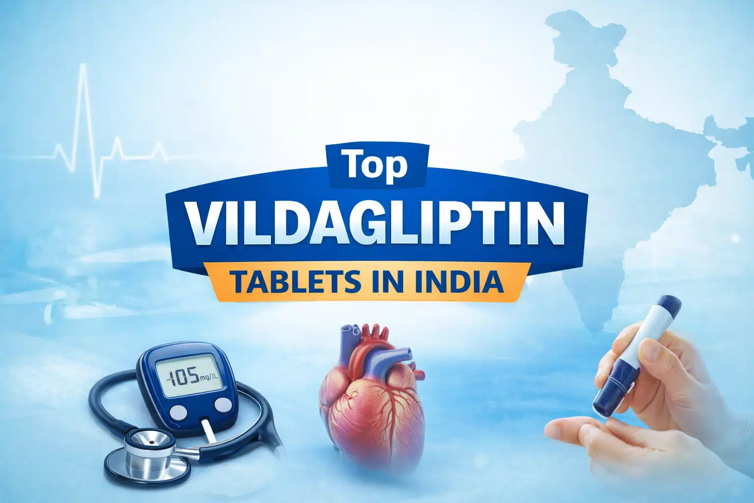 Top Vildagliptin Tablets in India
